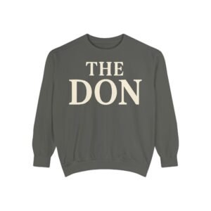 the don sweatshirt, unisex garment dyed sweatshirt, cozy gift for dads, birthday gift, unique father's day sweatshirt, casual wear