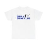 dink & drink club unisex tee, casual t shirt, gift for friends, party apparel, beer club shirt, summer vibes