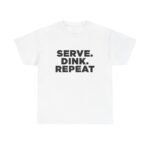 serve. dink. repeat. unisex heavy cotton tee perfect for sports lovers, gym wear, casual days, gifts for athletes, everyday comfort