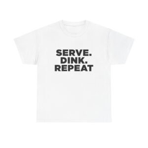 serve. dink. repeat. unisex heavy cotton tee perfect for sports lovers, gym wear, casual days, gifts for athletes, everyday comfort