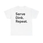 serve dink repeat unisex cotton tee | perfect for sports lovers, casual outfits, gifts for friends, game days, summer fun
