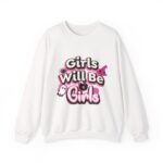 girls will be girls sweatshirt, unisex crewneck pullover, halloween gift, cozy casual wear, fun statement sweatshirt